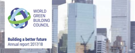 World Green Building Council Annual Report 201718 World Green