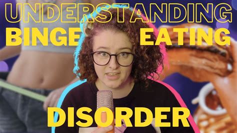 Understanding Binge Eating Disorder Youtube
