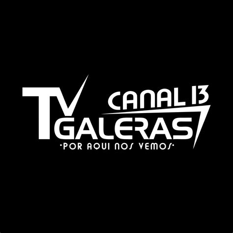canal 13 tv galeras galeras