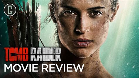 Tomb Raider Movie Review Does It Break The Video Game Movie Curse