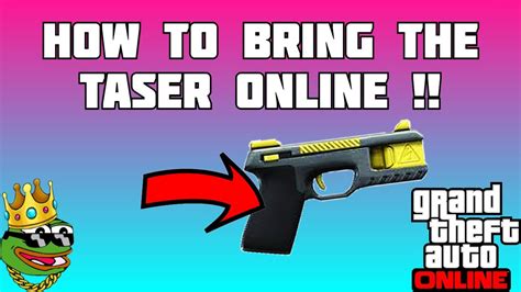 Gta 5 Online How To Bring The Taser Weapon Online Ps4xbox