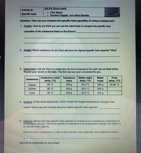 Investigate how calorimetry can be used to find relative specific heat values when different substances are mixed with water. Calorimetry Lab Gizmo Answers Activity C / Name Date ...