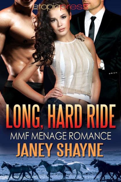 Long Hard Ride Mmf Menage Romance By Janey Shayne Nook Book Ebook Barnes Noble