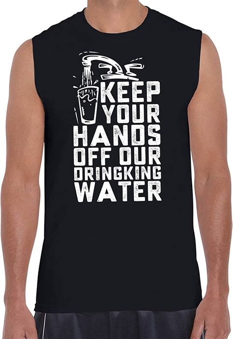 Amazon Com Fracking Keep Your Hands Off Our Drinking Water Muscle Top Printasaurus Black S