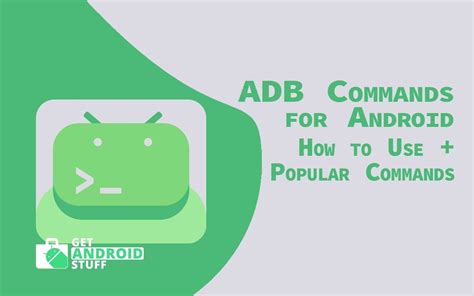 Using Adb Commands Android 20 Popular Terminal Commands