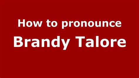 How To Pronounce Brandy Talore American English Us Youtube
