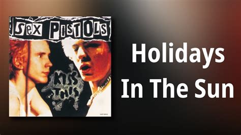 Sex Pistols Holidays In The Sun Youtube