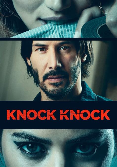 ‫knock Knock فيلم أين يمكن مشاهدته بالبث أونلاين