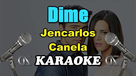 [karaoke] Dime Jencarlos Canela Youtube