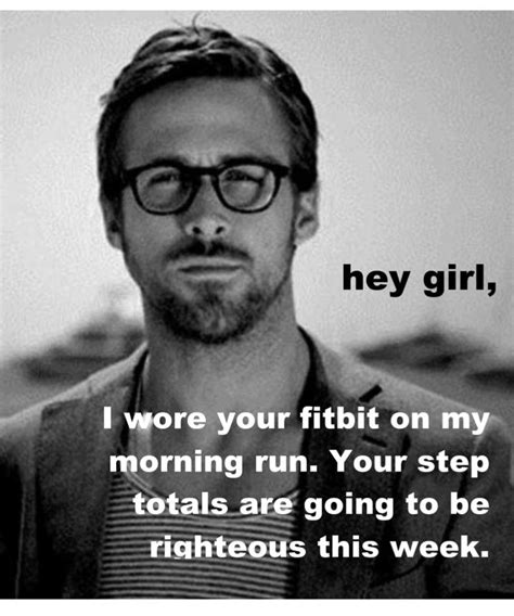 Pin By Stacy O On Ideas For My Next Life Hey Girl Ryan Gosling Hey Girl Memes Hey Girl