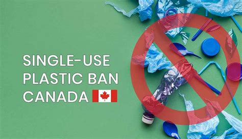 Single Use Plastics Ban Canada Kasennaomhan