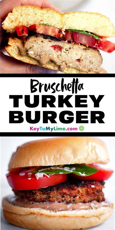 Bruschetta Burgers With Ground Turkey Key To My Lime Recipe