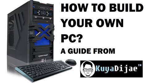 How To Building Your Own Pc Kuya Dijae™