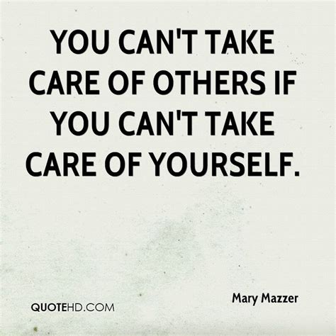 Quotes About Taking Care Of Yourself Quotesgram