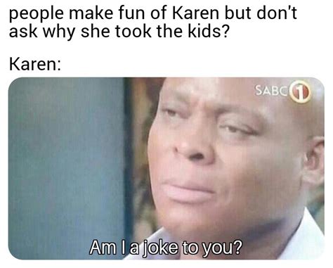 19 Funny Memes About Karen Factory Memes