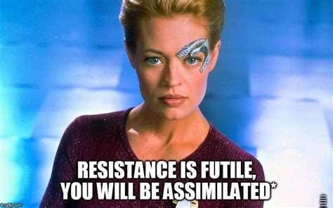 Resistance Is Futile Imgflip