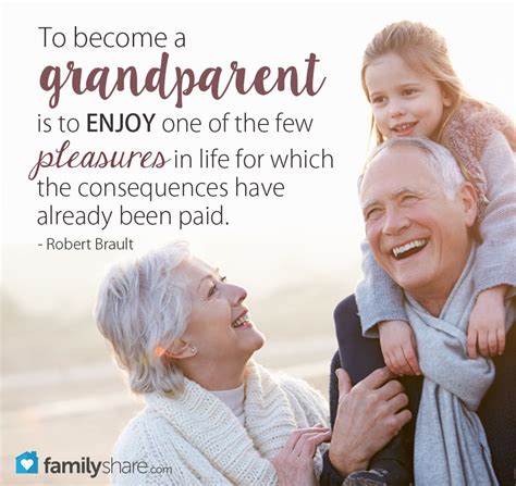 To Become A Grandparent Is To Enjoy One Of The Few Pleasures In Life