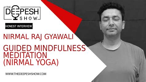 Guided Mindfulness Meditation Nirmal Raj Gyawali Nepali Podcast