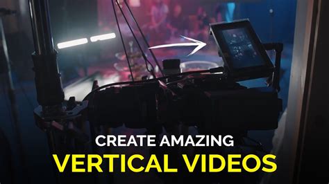Create Amazing Vertical Videos 14 Days Of Filmschool Youtube