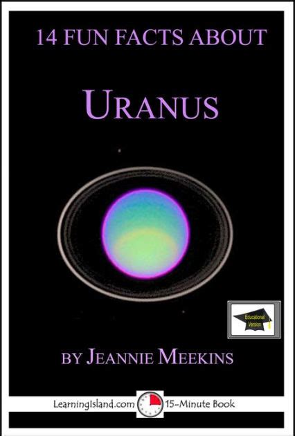 14 Fun Facts About Uranus Educational Version By Jeannie Meekins