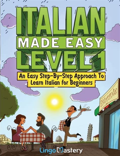 Italian Made Easy Level 1 An Easy Step By Step Approach To Learn Italian For Beginners