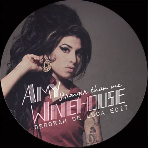 Amy Winehouse Stronger Than Me Deborah De Luca Edit 2017 320 Kbps File Discogs