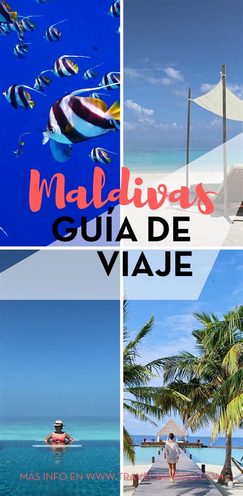 Travels And Co Guía Práctica De Viaje De Las Islas Maldivas Islas