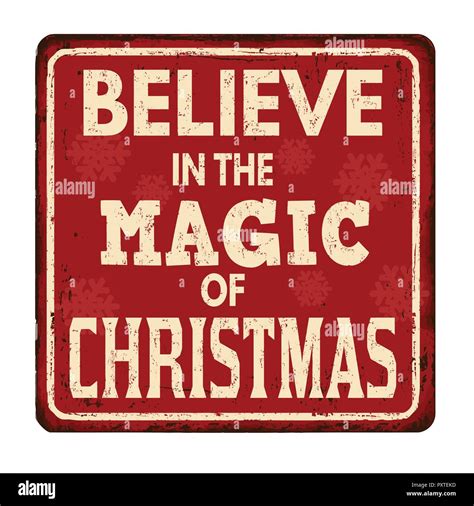 Believe In The Magic Of Christmas Vintage Rusty Metal Sign On A White
