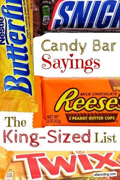 The very word brings joy to our hearts. A King-Sized List of Candy Bar Sayings | Candy bar sayings ...
