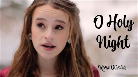 O Holy Night Reese Oliveira Age 15 Youtube