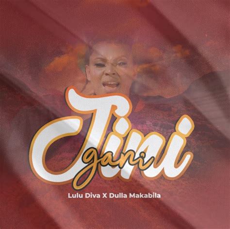 Audio Lulu Diva Ft Dulla Makabila Jini Gani Download