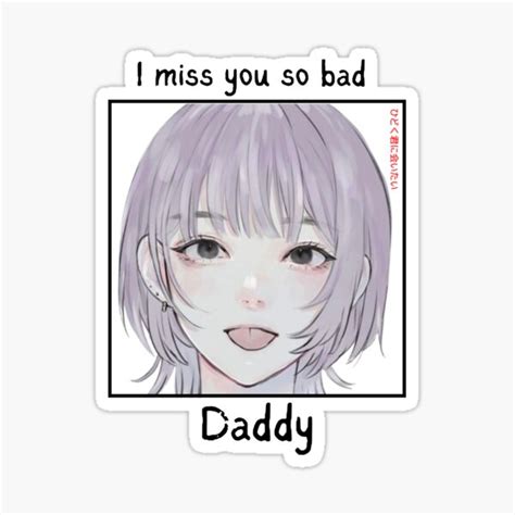 I Miss You So Bad Daddy Daddy Sticker By Ourshop00 Redbubble