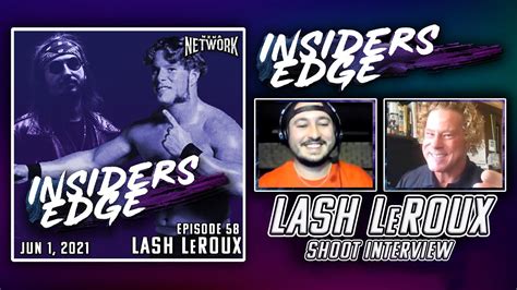 Lash Leroux Shoot Interview Insiders Edge Podcast Ep 58 Youtube
