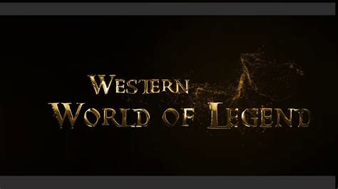 Western World Of Legend Trailer Youtube