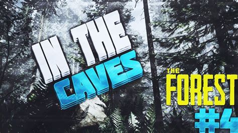 Exploring The Caves The Forest Episode 4 Season 2 Youtube