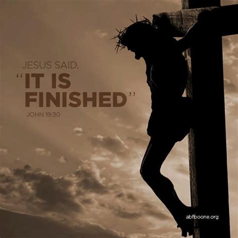 Jesus Said It Is Finished John 1930 Scripture Jesus Pinterest