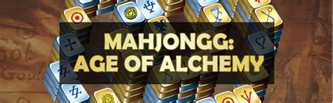 Play Mahjong Age Of Alchemy For Free Online Arkadium