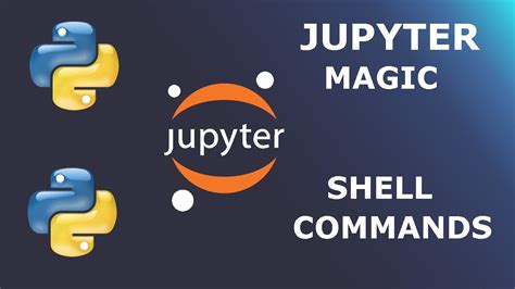 Jupyter Notebook Magic Commands Shell Commands On Jupyter Jupyter