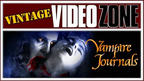 Videozone Vampire Journals Horror Ted Nicolaou Jonathon Morris David Gunn Youtube