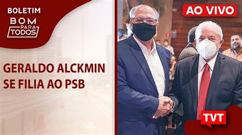 Agora Oficial Geraldo Alckmin Se Filia Ao Psb E Deve Ser Vice De