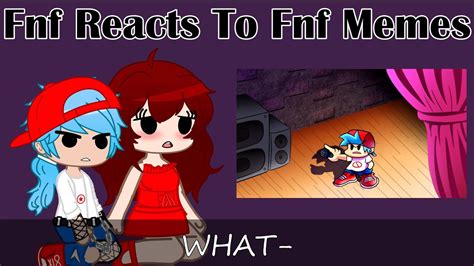 Fnf React To Fnf Memes Gacha Club Friday Night Funkin Game Videos