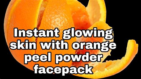 Orange Peel Powder Facepack For Glowing Skin Youtube
