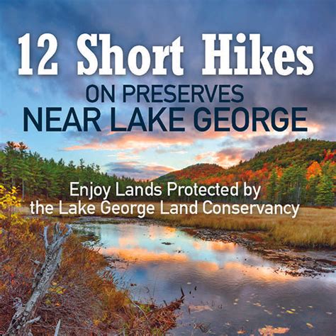 12 Short Hikes On Preserves Near Lake George Lglc Store