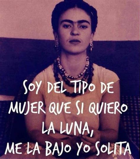 Frida Kahlo Quotes Spanish Quotes Love Spanish Inspirational Quotes
