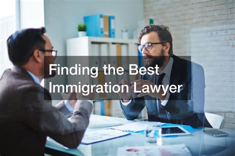 Finding The Best Immigration Lawyer Action Potential