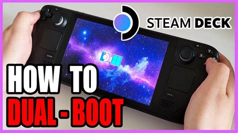 How To Dual Boot Steam Deck Windows 11 X Steamos