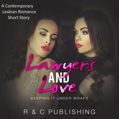 Lawyers And Love A Contemporary Lesbian Romance Short Story Erotica