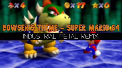 Bowsers Theme Super Mario 64 Heavy Metal Remix Youtube