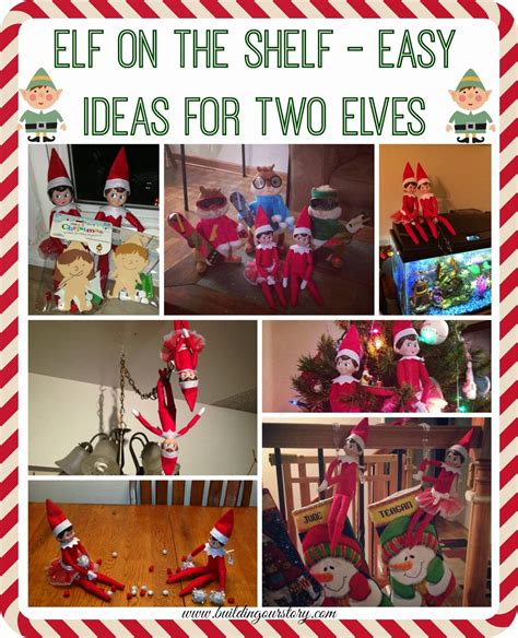 Elf On The Shelf Easy Ideas For Two Elves Building Our Story