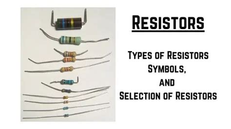 Resistors Definition Types Of Resistor Symbols And Appliactions